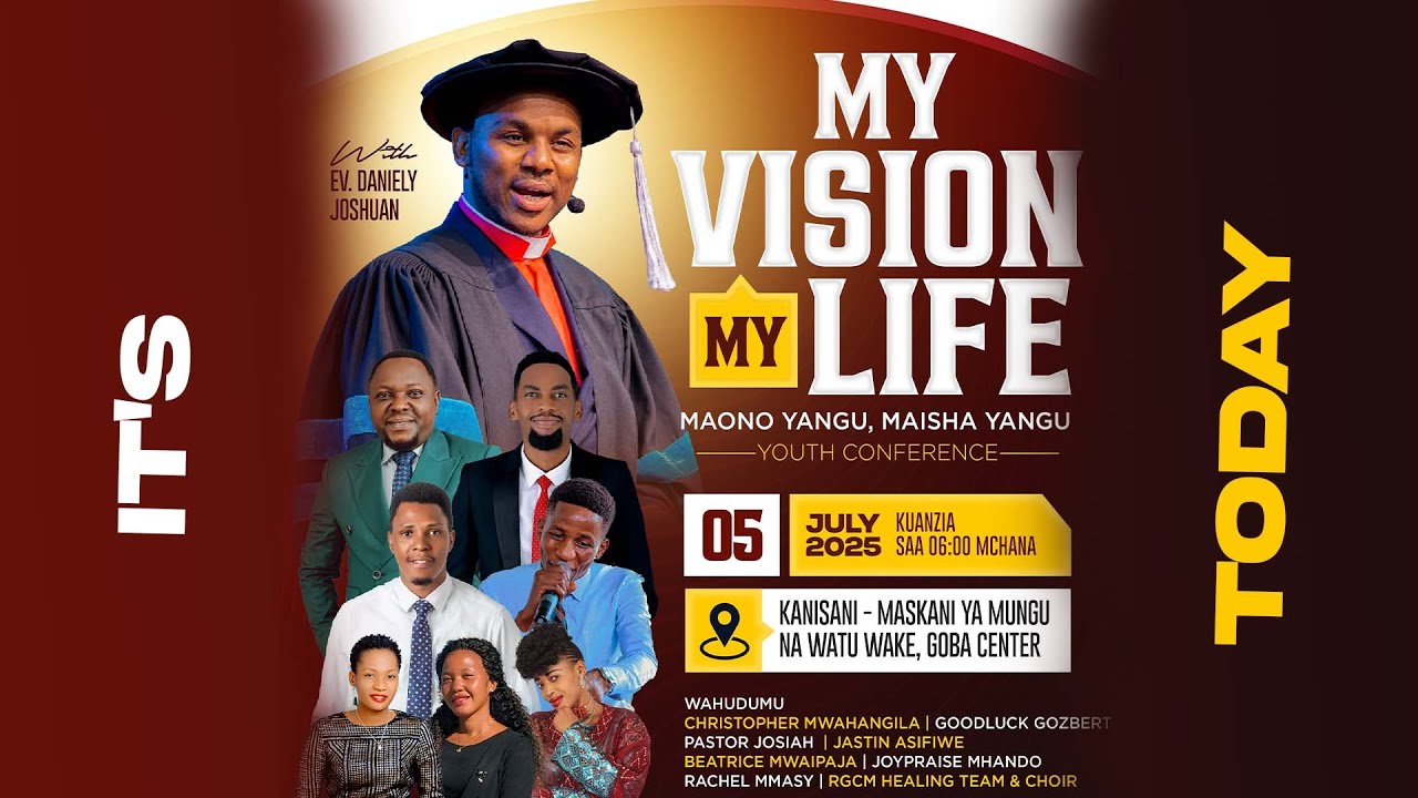 LIVE : MY VISION, MY LIFE (MAONO YANGU, MAISHA YANGU)| JULY 5TH 2025 | EV DANIELY JOSHUAN