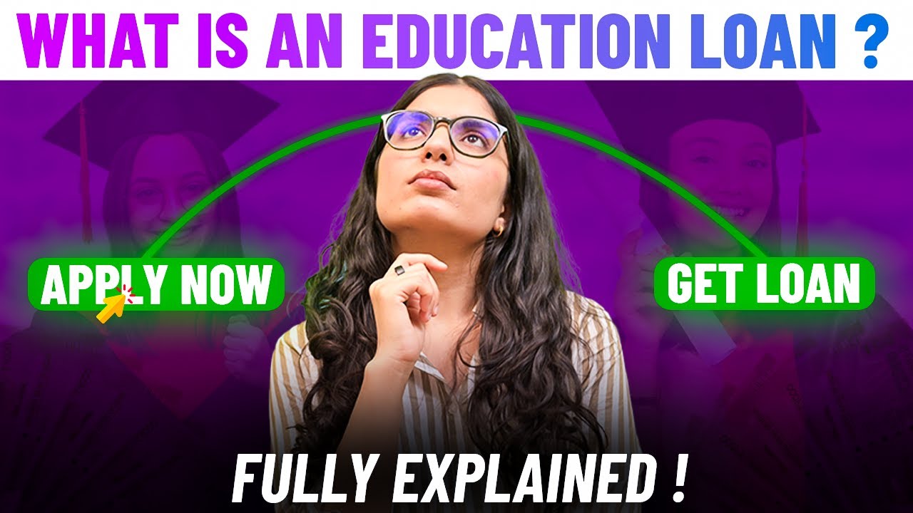 What is an Education Loan? | Complete Overview of Education Financing