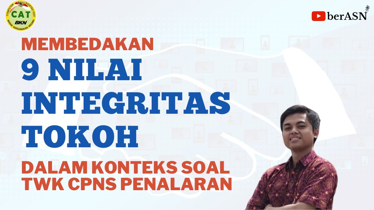 SOAL TWK PENALARAN 9 NILAI INTEGRITAS TOKOH BANGSA 🔥 BEGINI MEMBEDAKANNYA ☑️ CPNS 2021