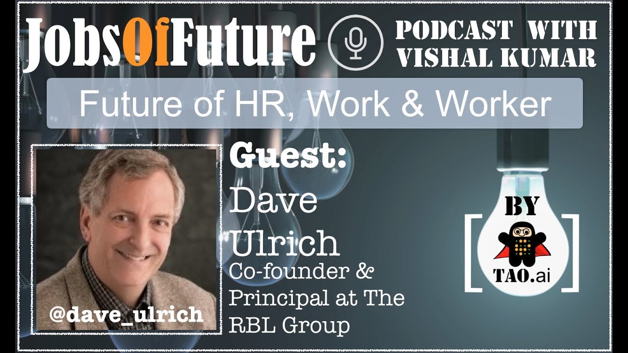 Dave Ulrich (@dave_ulrich) talks about role / responsibility of HR in #FutureOfWork