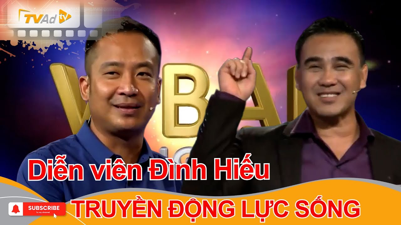 VÌ BẠN XỨNG ĐÁNG | Diễn viên Đình Hiếu TRUYỀN ĐỘNG LỰC SỐNG