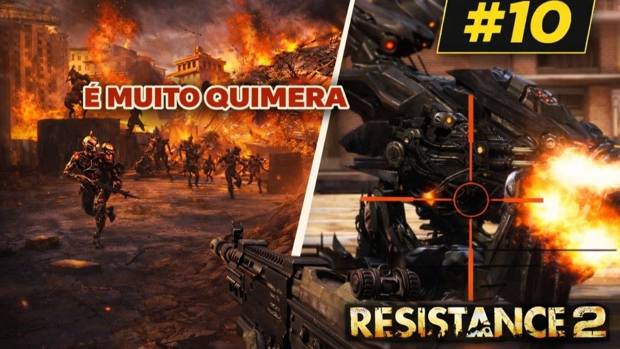 #10 - BATALHA INTENSA CONTRA OS QUIMERAS! - RESISTANCE 2