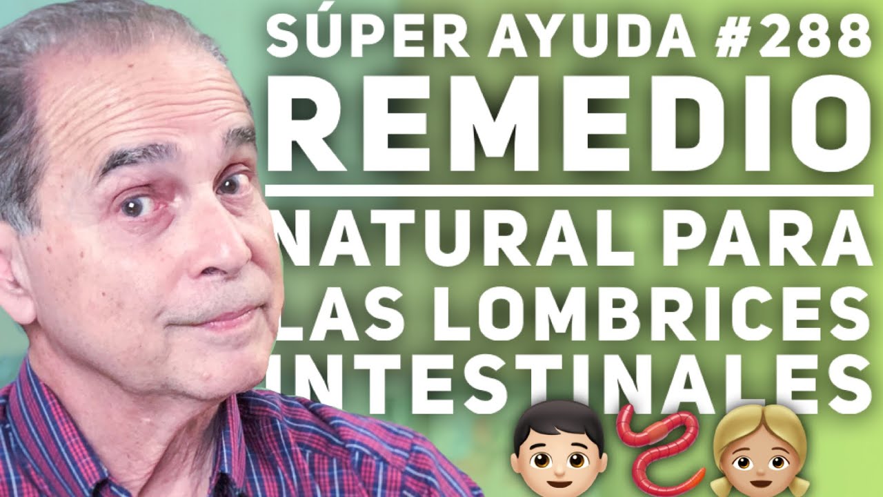 SÚPER AYUDA #288  Remedio Natural Para  Las Lombrices Intestinales