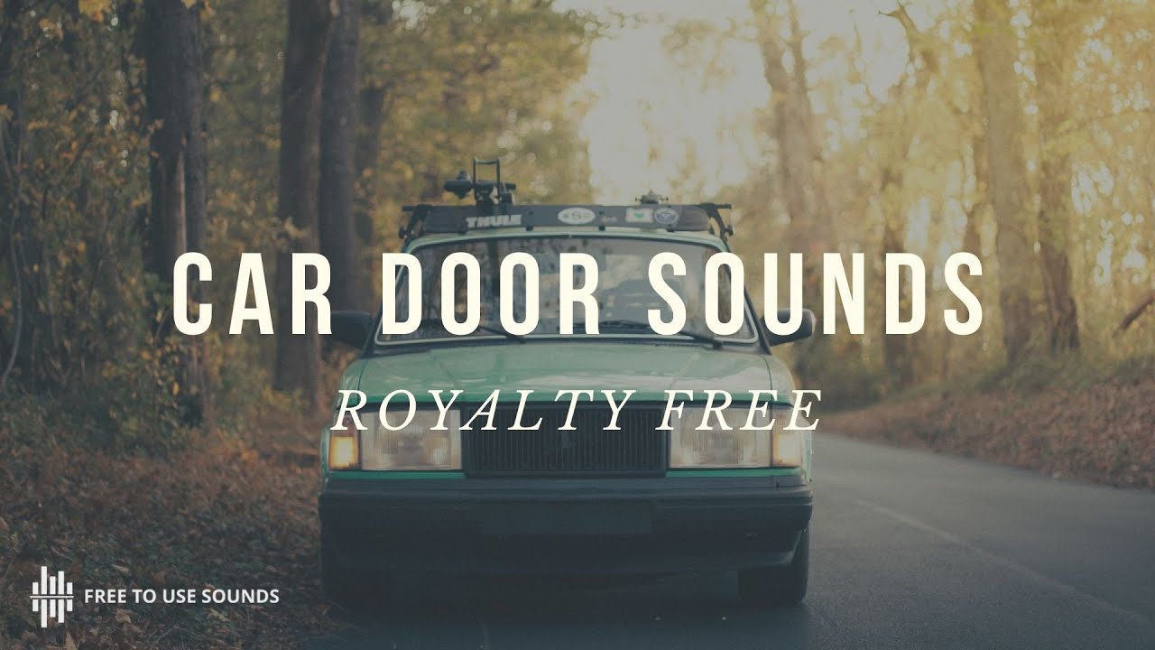 CAR DOOR OPEN AND CLOSING SOUND EFFECTS