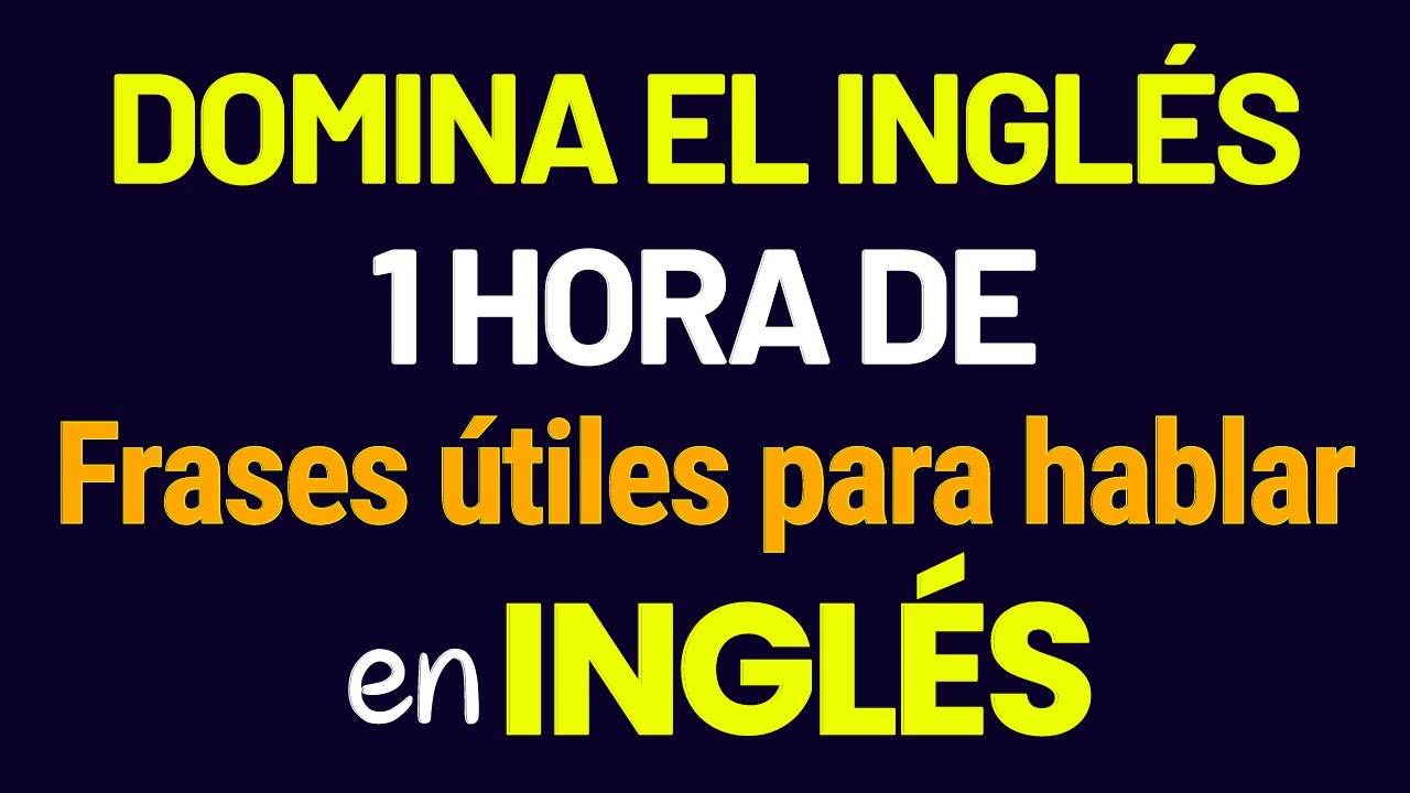 APRENDE ESTAS FRASES EN INGLES Y PODRÁS HABLAR INGLÉS FÁCIL || CLASES DE INGLES PARA PRINCIPIANES