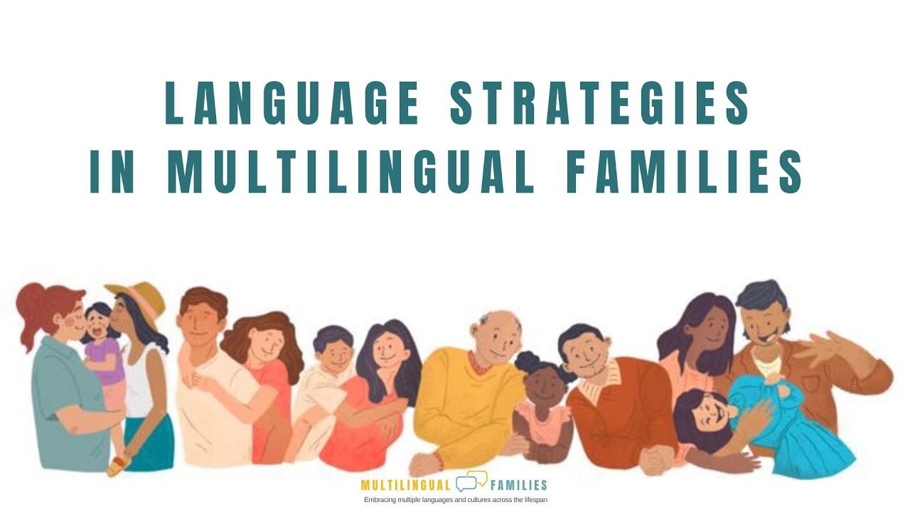 Family Language Strategies in Multilingual Families