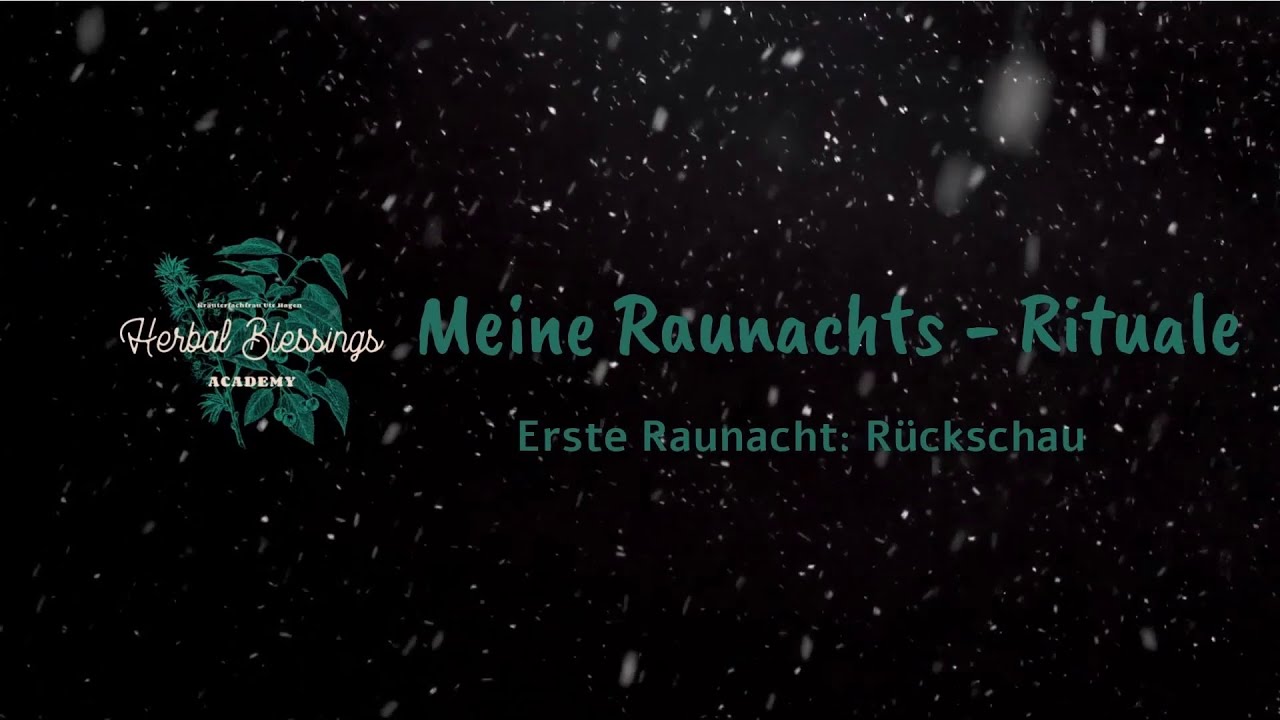 Meine Raunachts - Rituale: R&uuml;ckschau