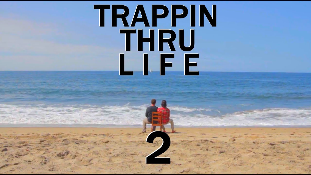 TRAPPIN THRU 𝙻𝙸𝙵𝙴 2