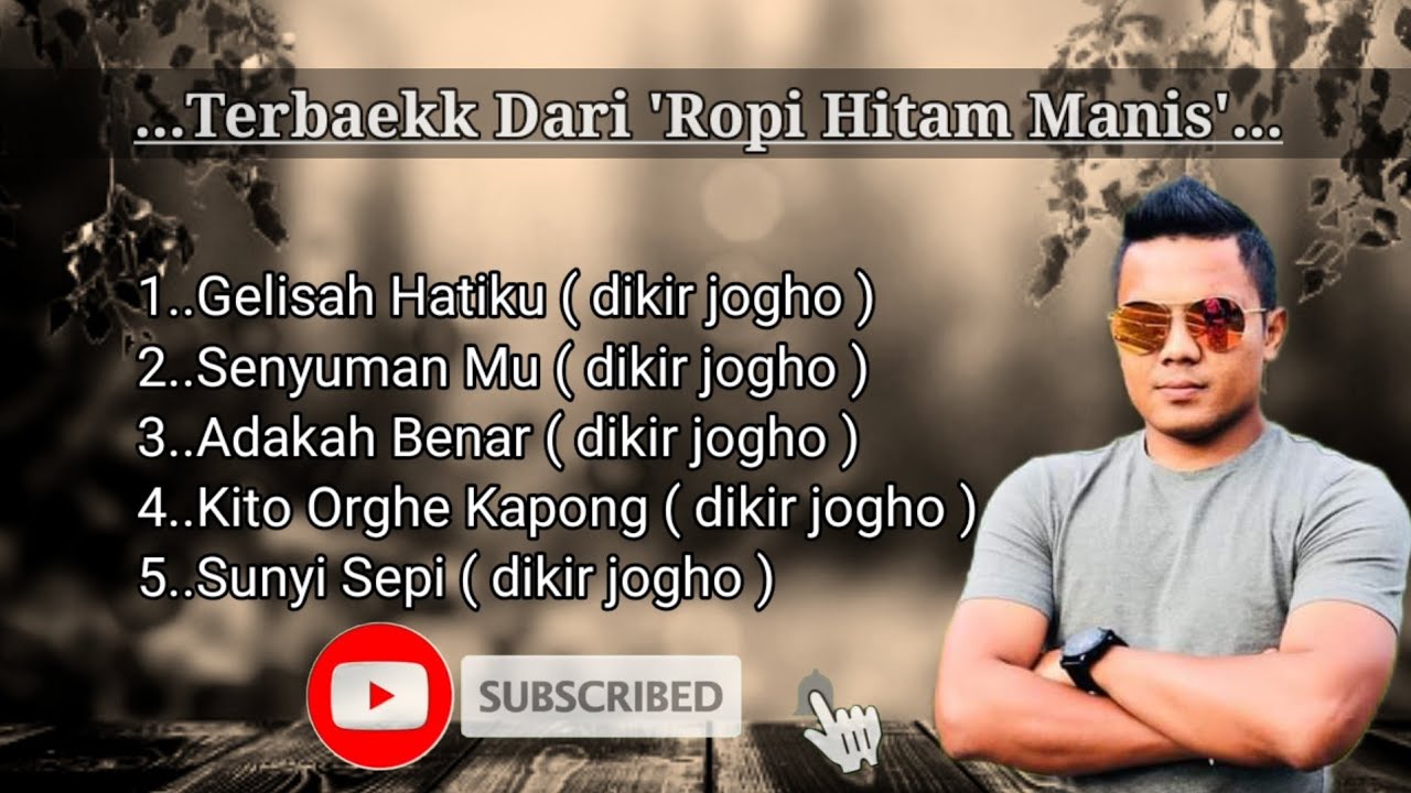 Terbaekk dari Ropi Hitam Manis - Lagu dikir jogho