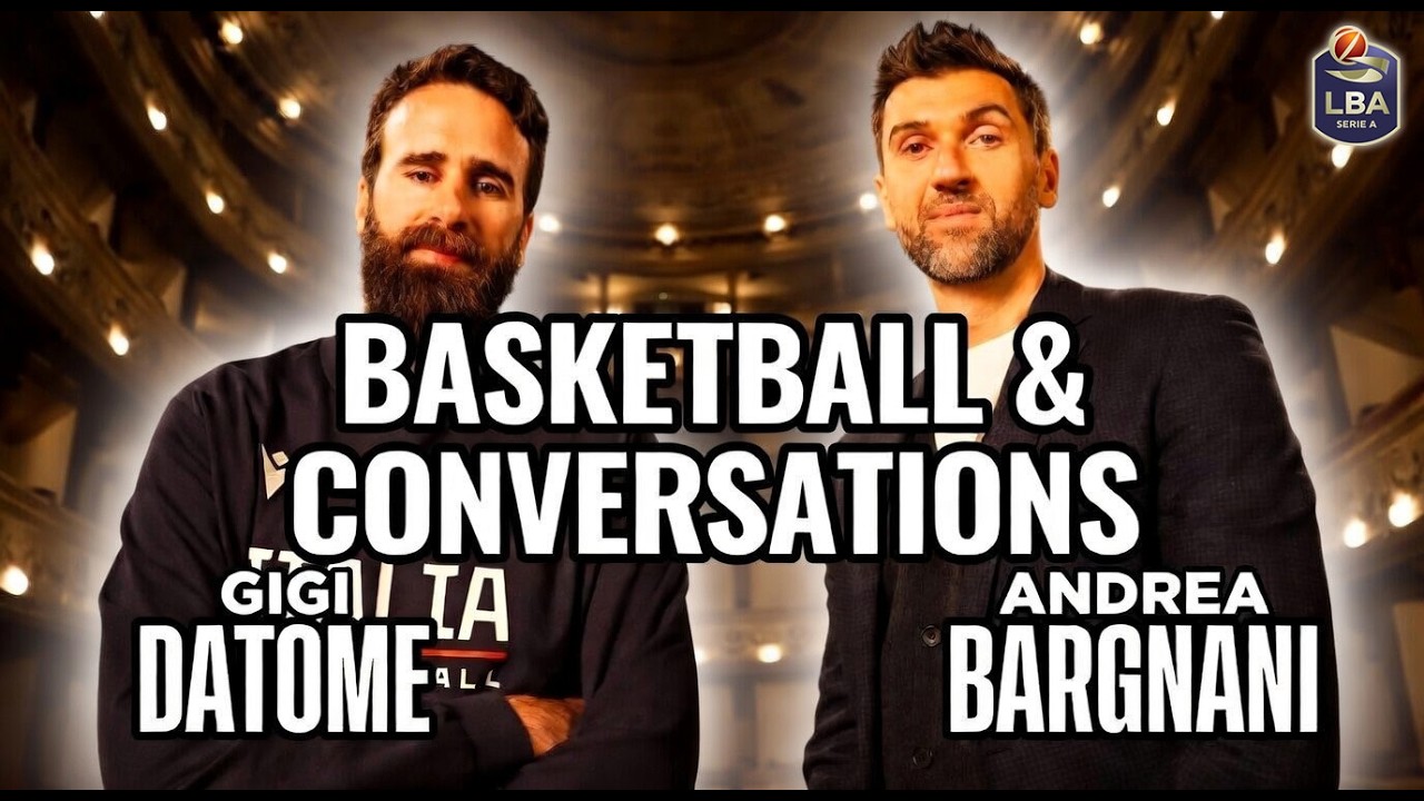 Basketball & Conversations: Andrea Bargnani incontra Gigi Datome
