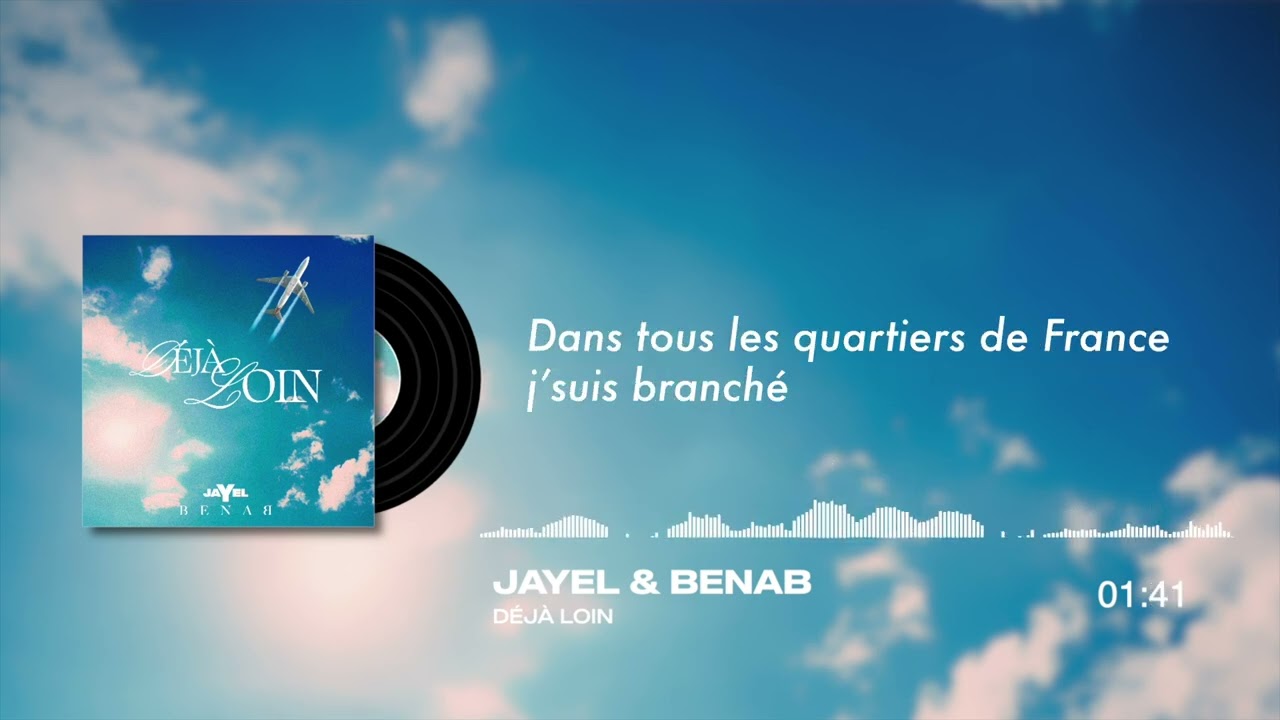 Jayel - D&eacute;j&agrave; loin (feat. Benab)