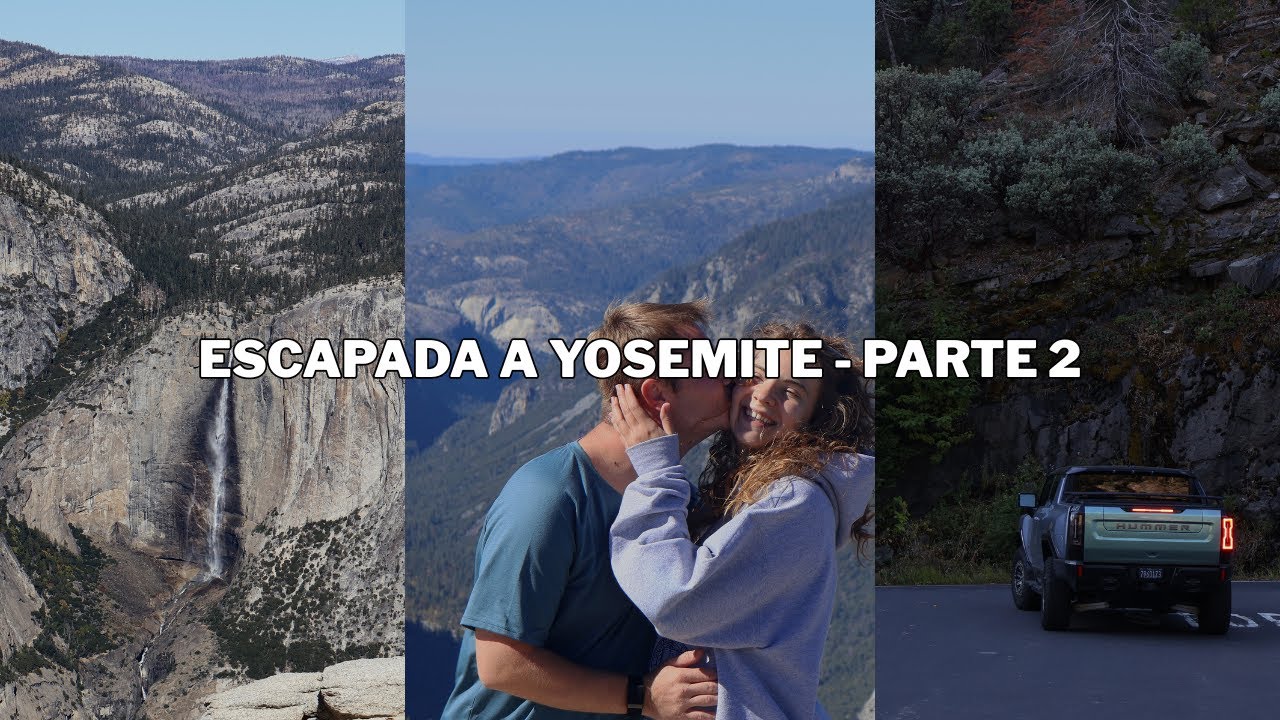 escapada a yosemite - parte 2 | #vlog6