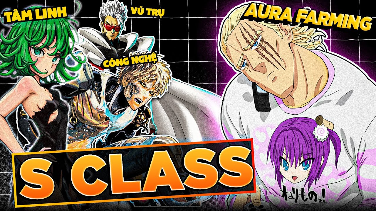 TỔNG HỢP SỨC MẠNH TOÀN BỘ ANH HÙNG HẠNG S | ONE PUNCH MAN