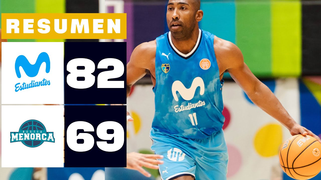 MOVISTAR ESTUDIANTES 82-69 HESTIA MENORCA | RESUMEN PRIMERA FEB