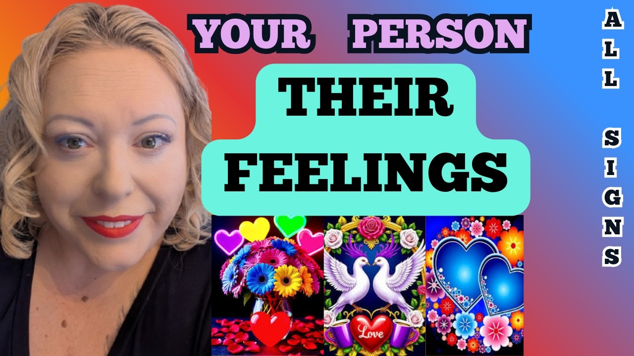 ✨YOUR PERSON'S FEELINGS/ACTIONS✨~ALL SIGNS#tarot #allsigns #tarotreading