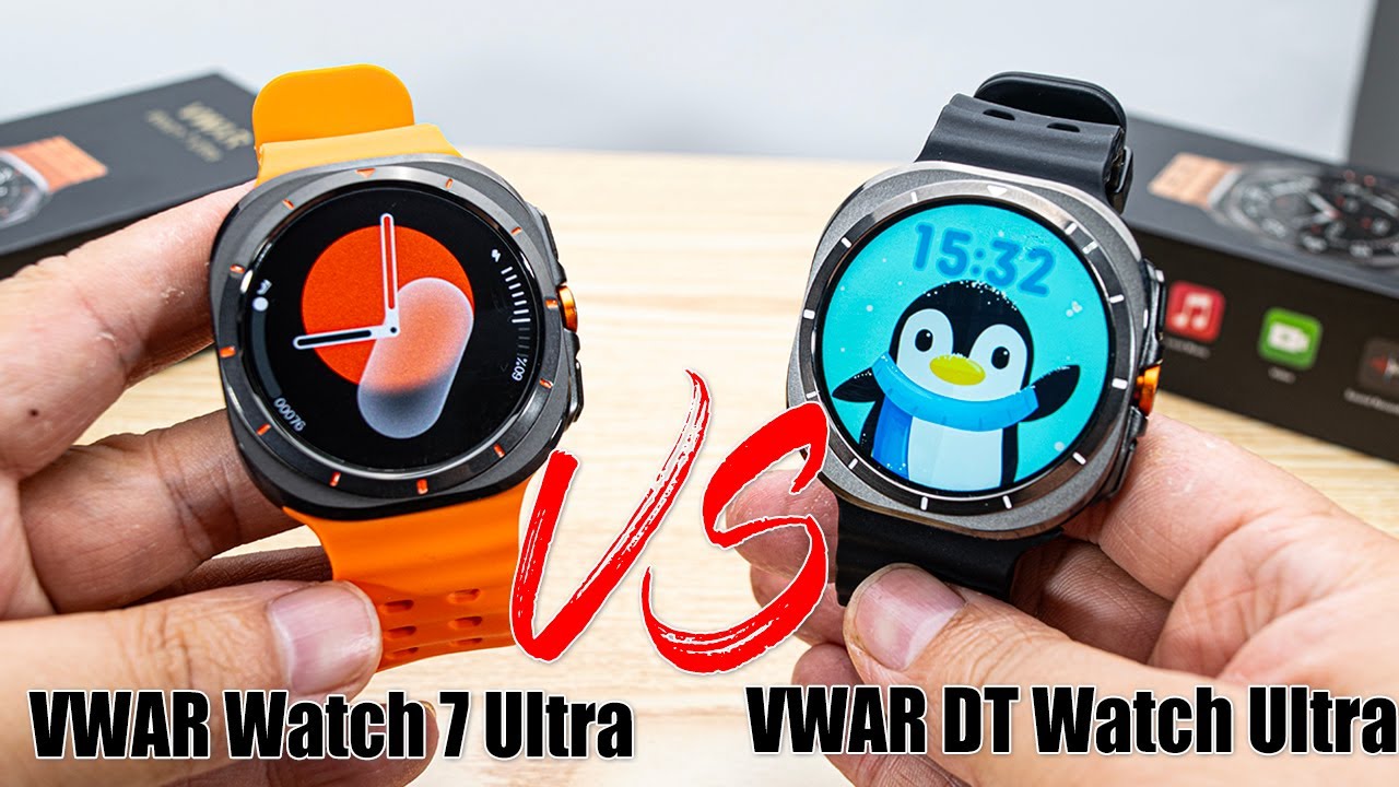 VWAR Watch 7 Ultra VS DT Watch Ultra