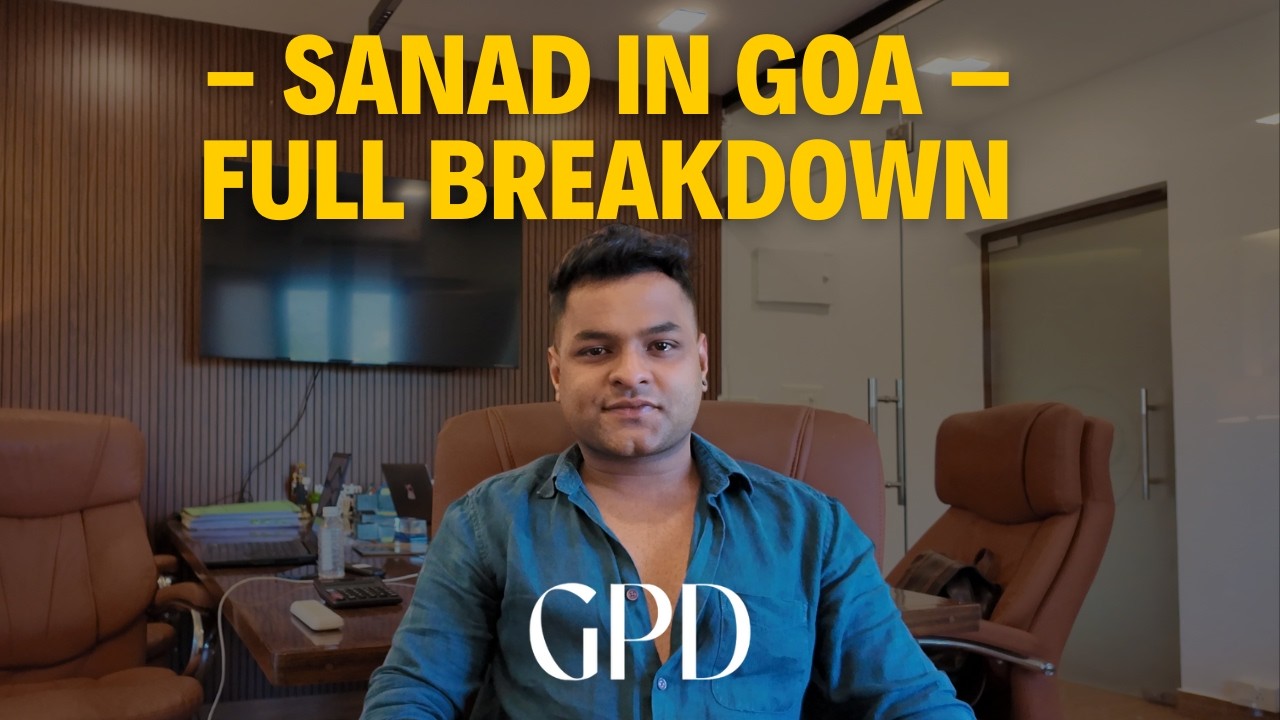 SANAD Land in Goa EXPLAINED: Full Process, Costs, Documents & Hidden Mistakes | Complete 2025 Guide