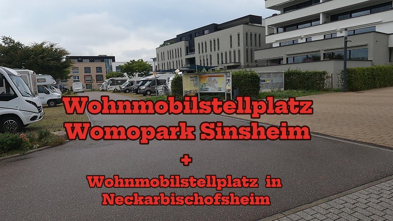 Wohnmobilstellplatz Womopark Sinsheim  +  kostenloser Wohnmobilstellplatz Neckarbischofsheim