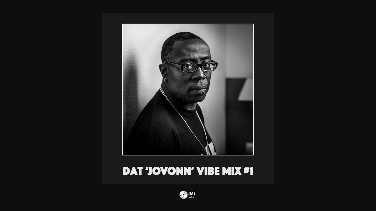 Dat 'Jovonn' Vibe Mix #1 [Vinyl Only]