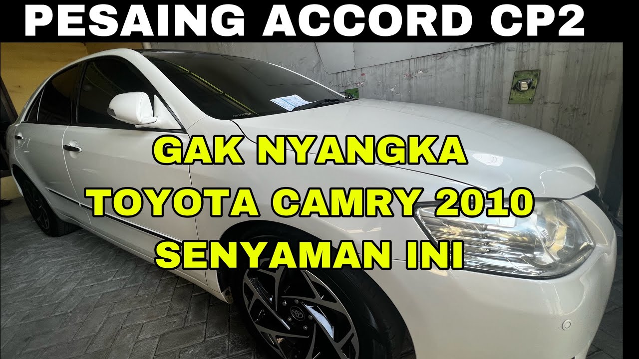 SENSASI MEKANIK HONDA SERVICE & COBAIN TOYOTA CAMRY 2010