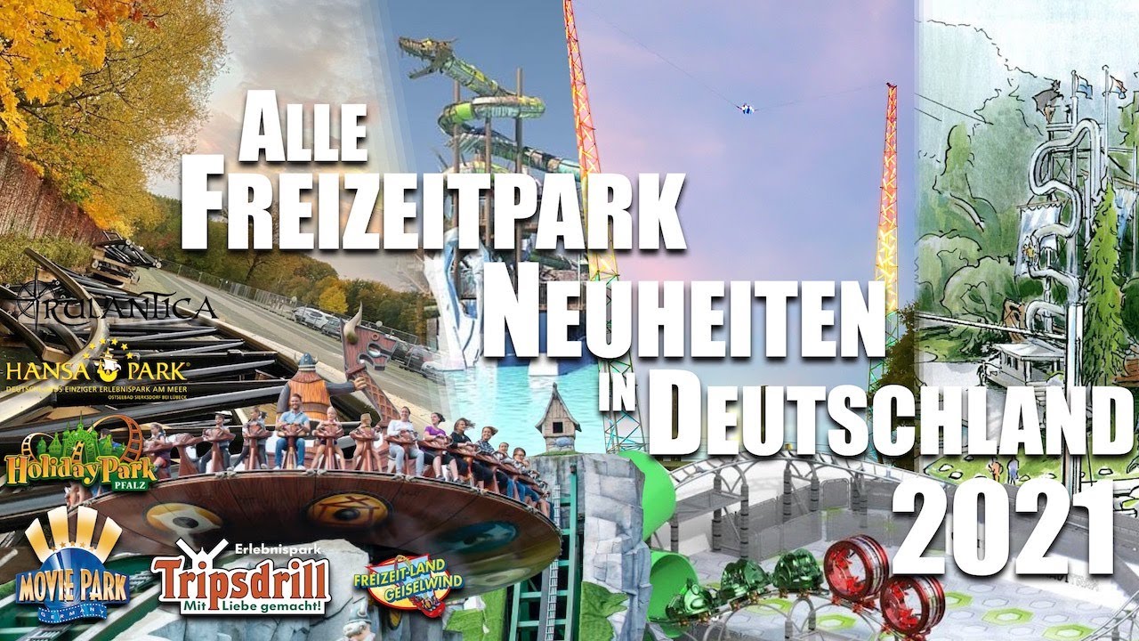 ALLE Freizeitpark & Achterbahn Neuheiten in DEUTSCHLAND 2021