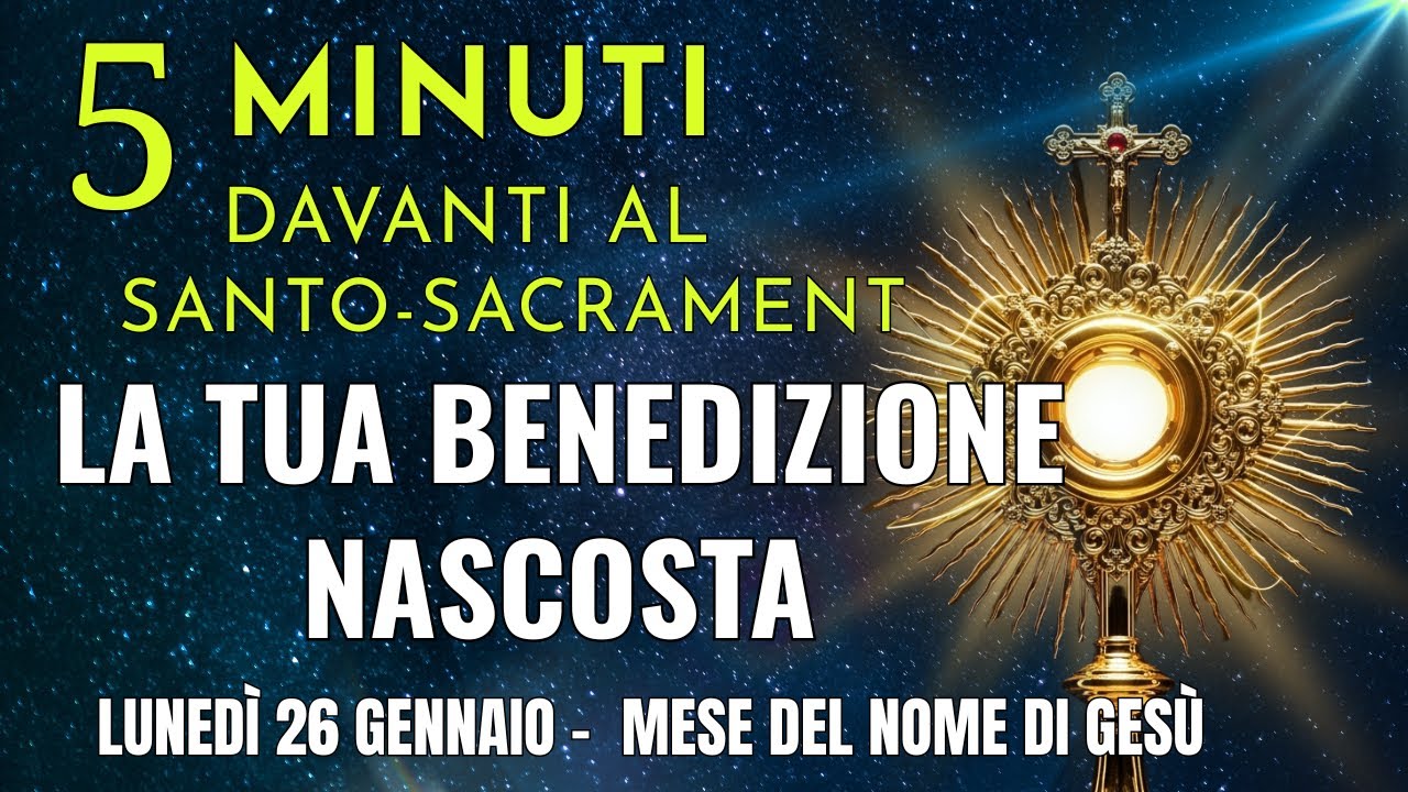 5 MINUTI CON GESÙ SACRAMENTATO  La Benedizione Nascosta nel Tuo Dolore