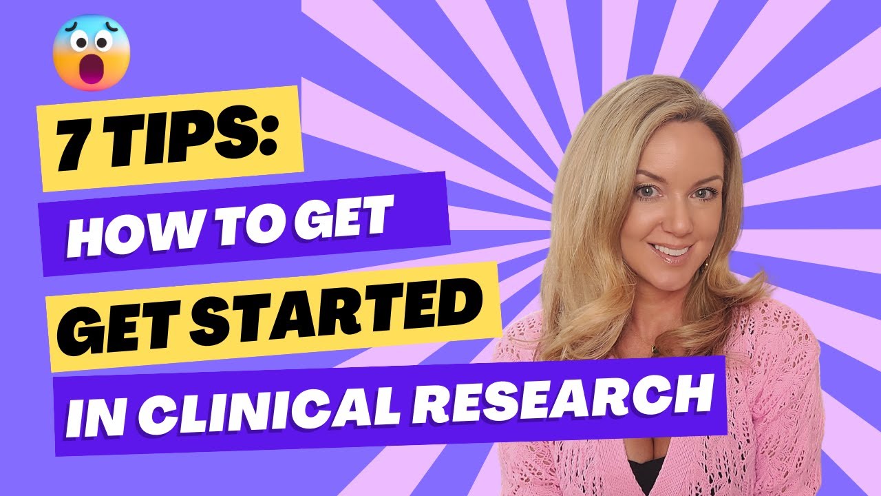 7 Tips: How to get into Clinical Research