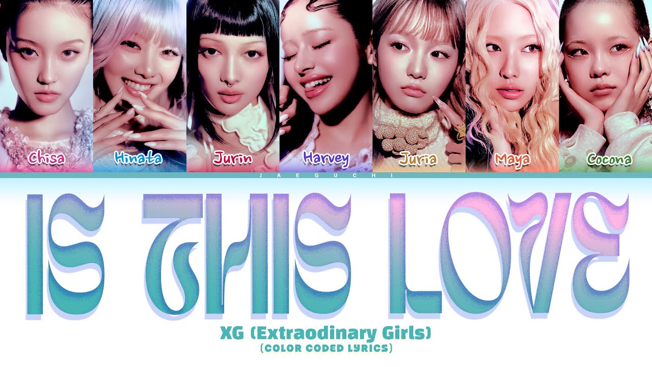 XG (Extraordinary Girls)  'Is This Love' (Color Coded Lyrics)