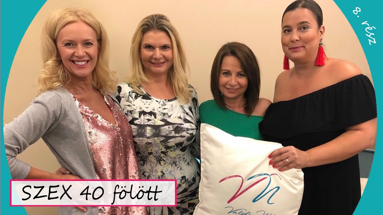 Valódi Nők EP08 Szex 40 fölött