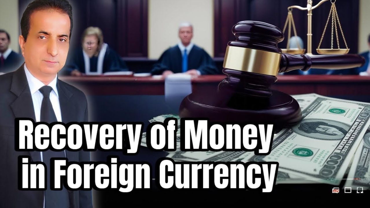 Recovery of Money in Foreign Currency | Iqbal International Law Services&reg;