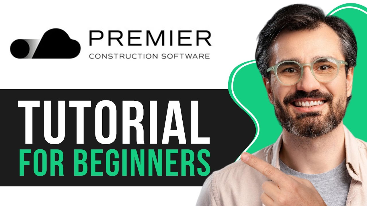 Premier Construction Management Software Tutorial | Beginner&rsquo;s Guide 2026