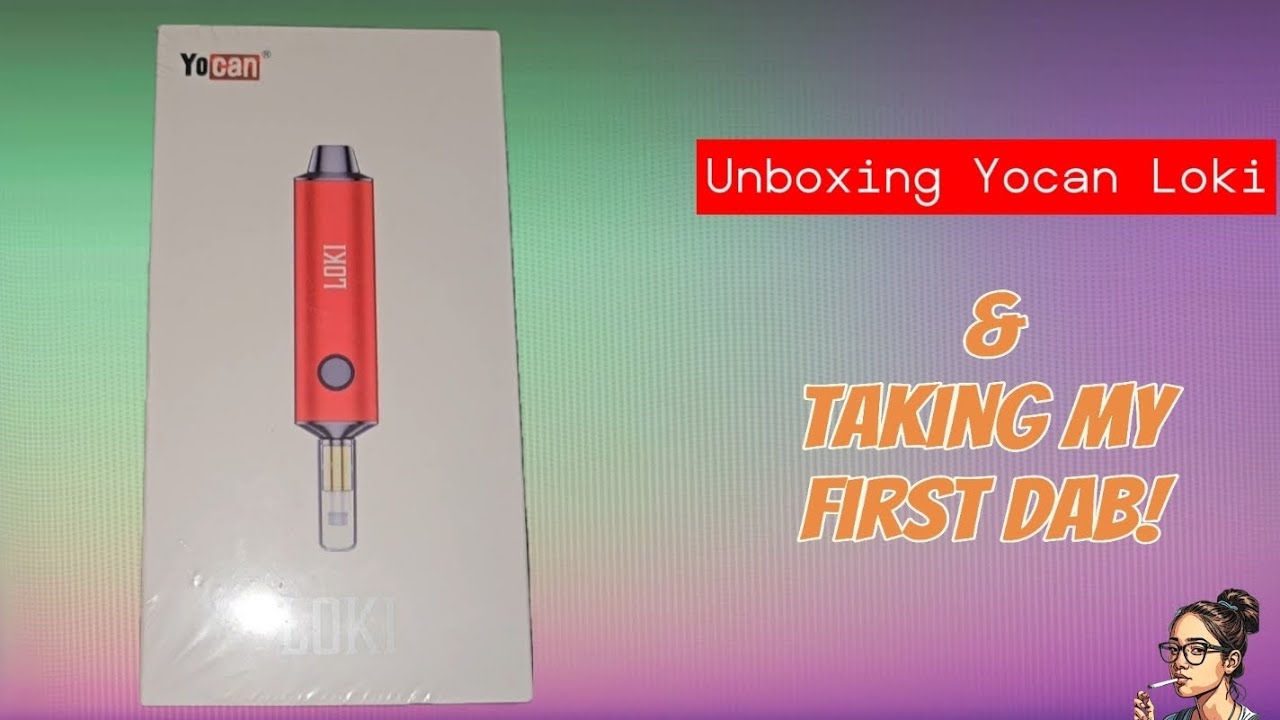 Unboxing Yocan Loki| Taking my first dab!