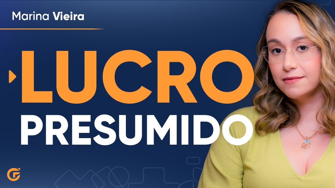 LUCRO PRESUMIDO: O QUE É E COMO FUNCIONA?
