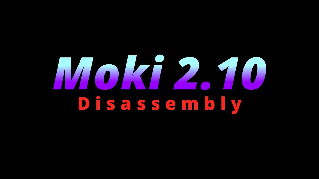 Moki 2 10 Disassembly