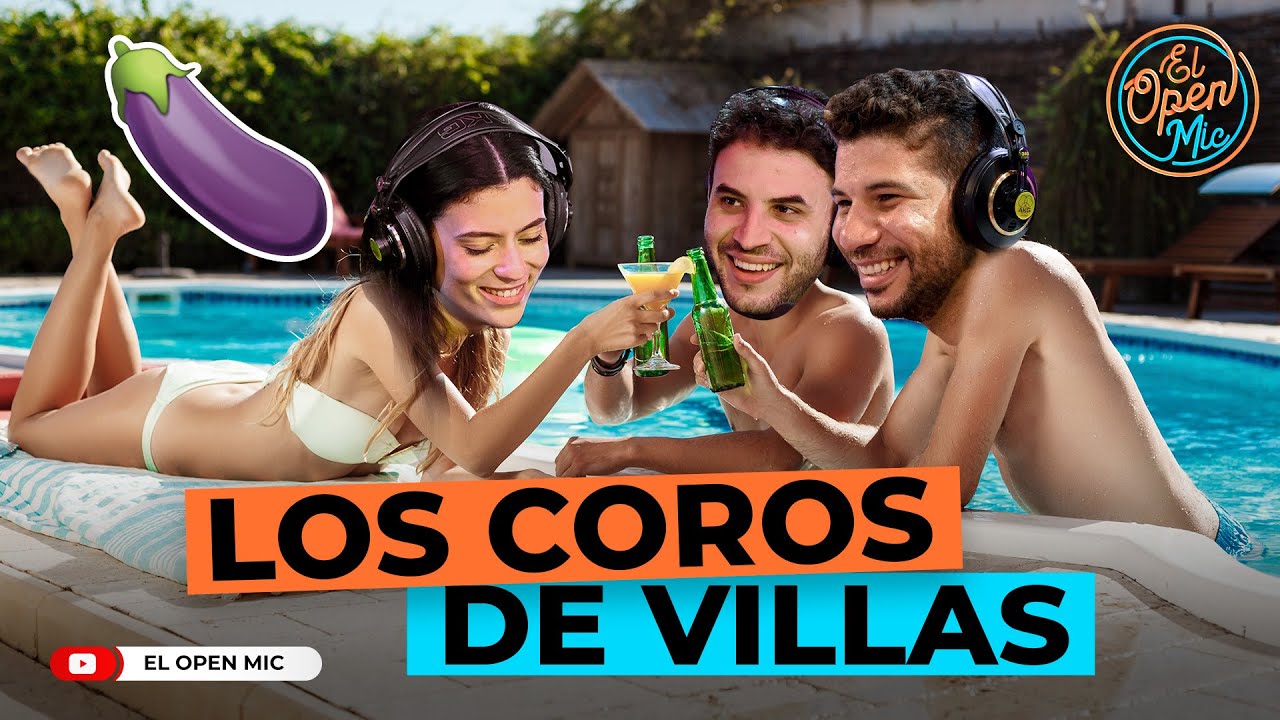 COSAS QUE PASAN EN LOS COROS DE VILLAS (EL OPEN MIC)