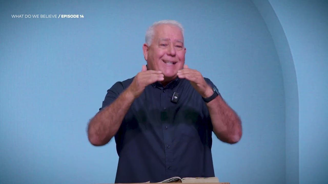 WHAT DO WE BELIEVE? 14  - SANCTIFICATION