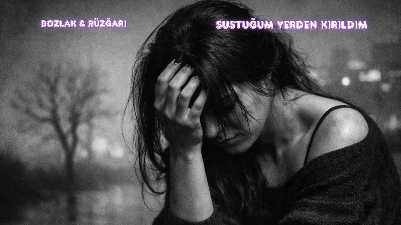 Sustuğum Yerden Kırıldım-BOZLAK #bozlakhavaları #arabesk #gecemüziği #hüzünlümüzik #slowmüzik