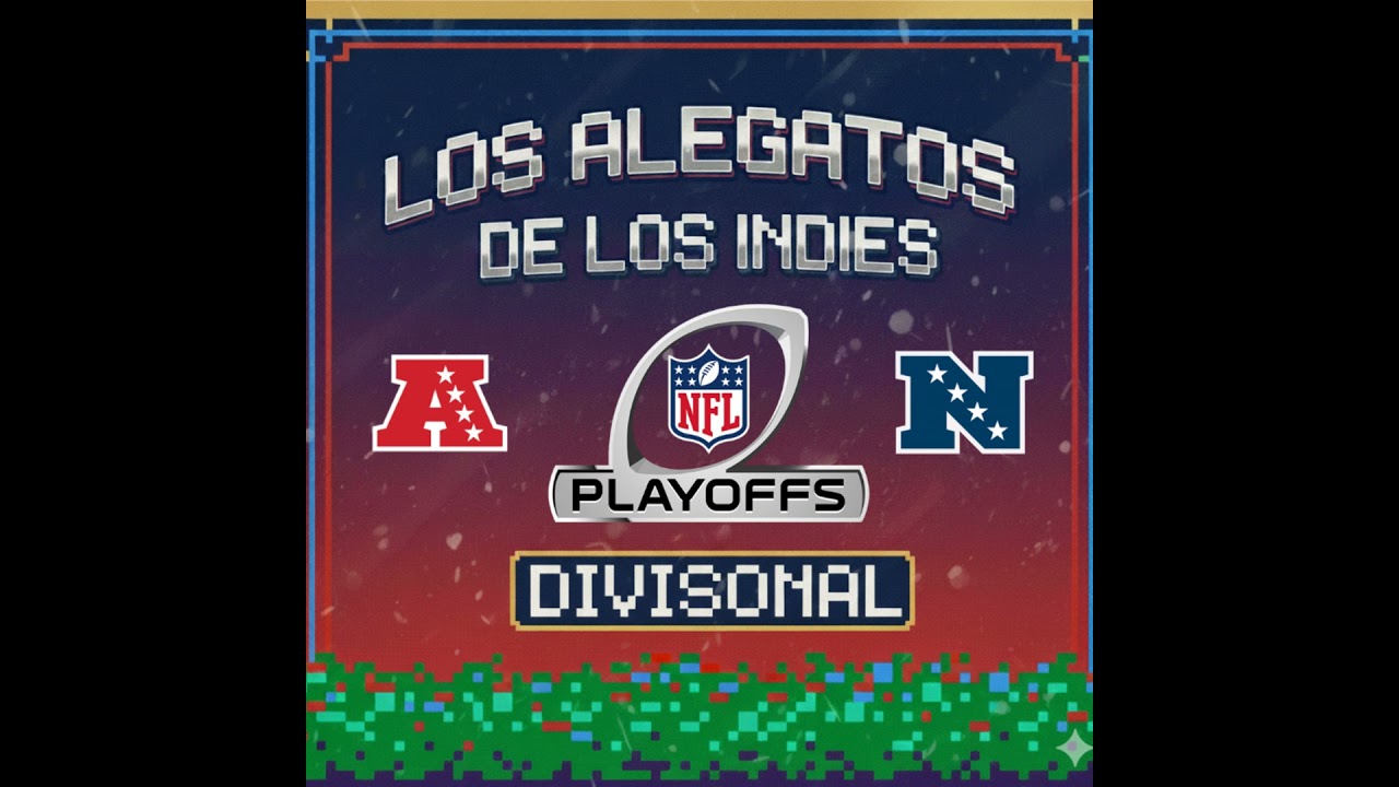 Los Alegatos de los Indies de la NFL - 02 - Divisionales
