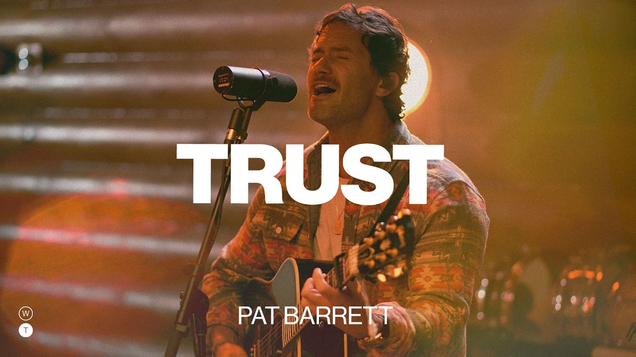 Trust | Pat Barrett | Worship Together Session