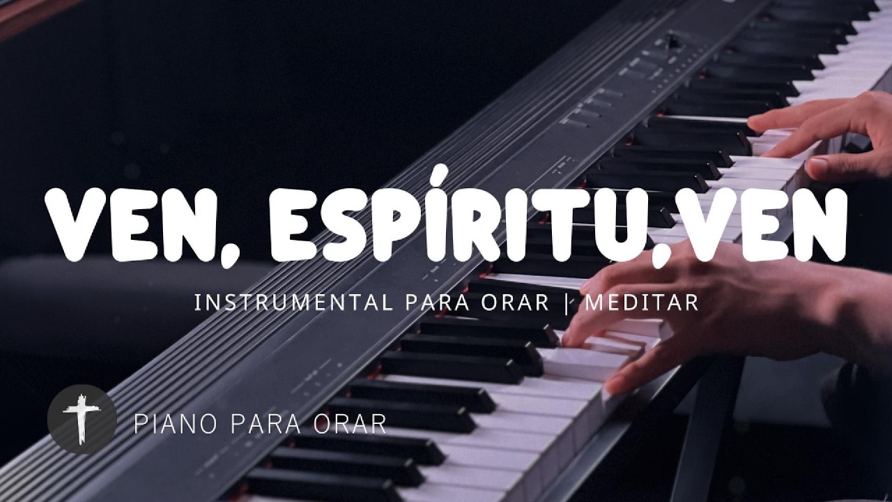 MUSICA INSTRUMENTAL PARA ORAR - ALABANZA DE ADORACIÓN - PIANO ADORACION - TE ADORAMOS