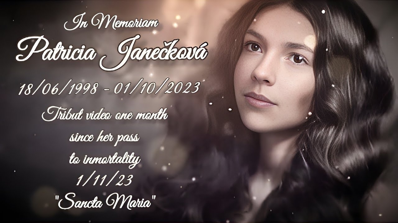 Patricia Janeckova Sancta María. Tribut video conmemorating one month since her pass to inmortality.