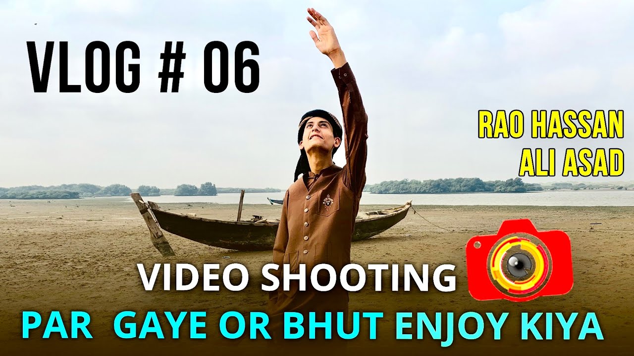 NEW KALAM KI SHOOTING KESE HOI DEKHEN VLOG # 6