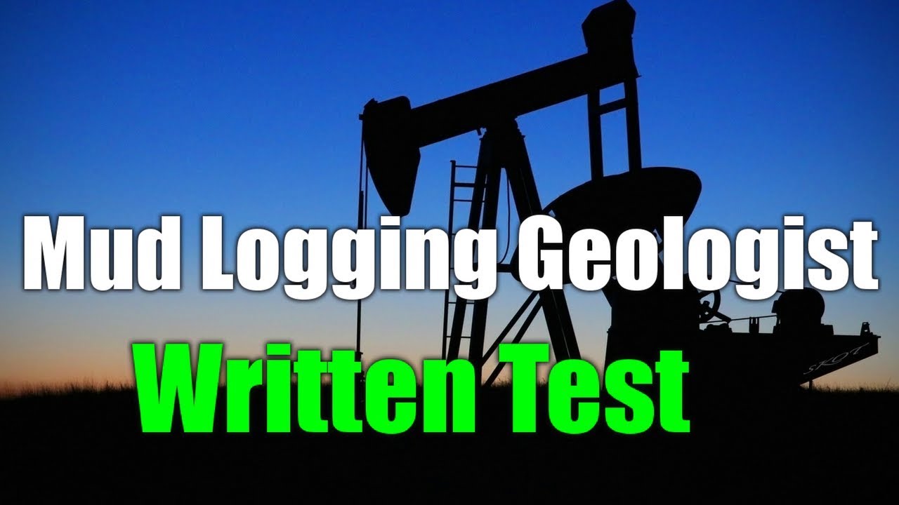 mud logging geologist written test