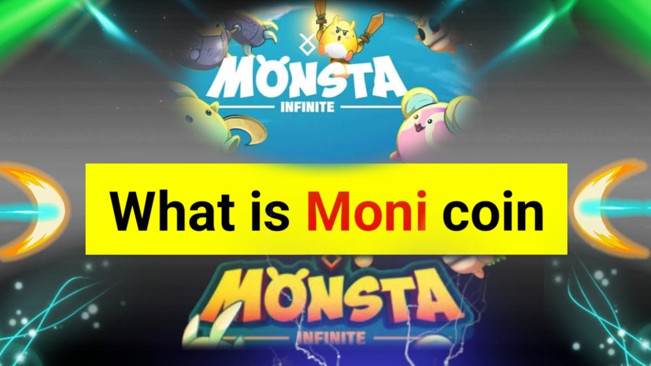 What is Moni coin || monsta infinite coin || where crypto good Investment