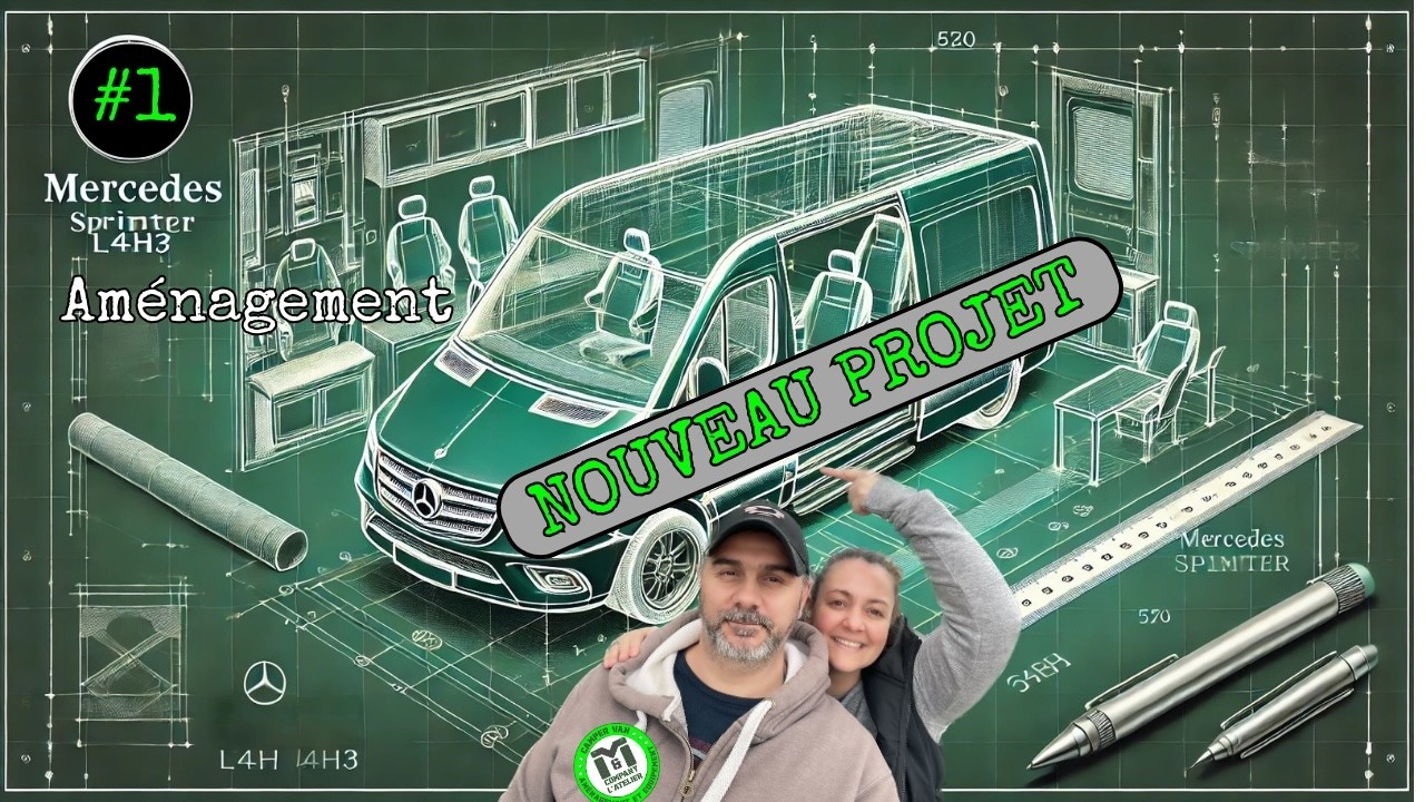 Am&eacute;nagement Sprinter L4H3 : On commence fort ! ️