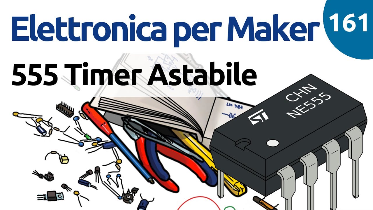 Come usare il timer 555 in configurazione astabile - Video 161