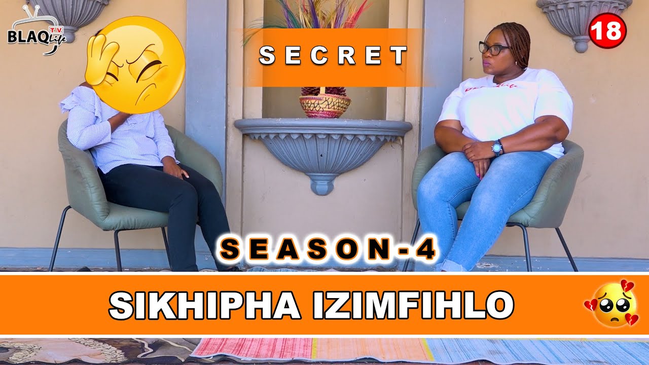 SIKHIPHA IZIMFIHLO |  Nginesandla ekufeni kukamama | S4