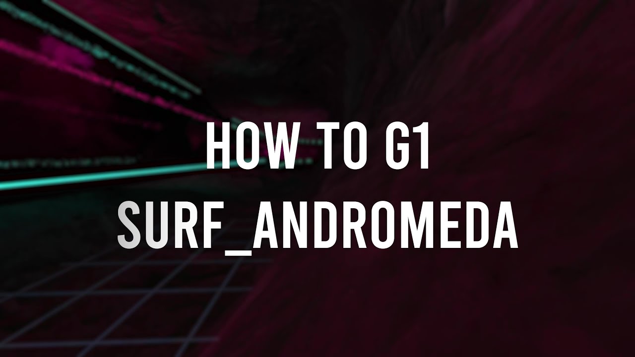 How to G1 surf andromeda