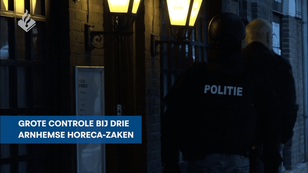 GROTE ACTIE BIJ HORECA-ZAKEN IN ARNHEMSE WIJK