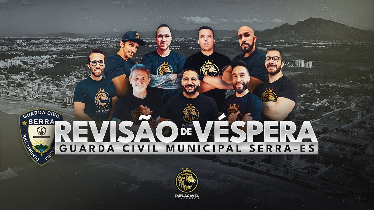 GUARDA CIVIL MUNICIPAL SERRA-ES | REVISÃO DE VÉSPERA